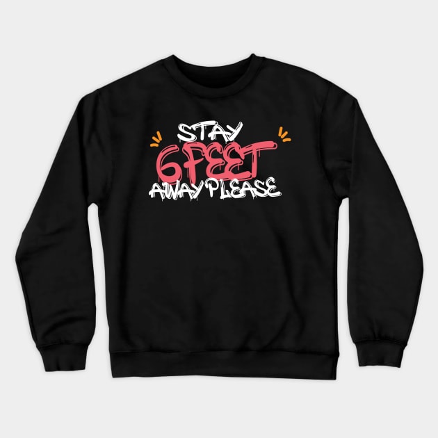 face mask stay 6 feet away please Crewneck Sweatshirt by Abderrahmaneelh